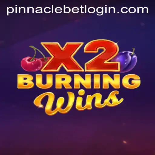 BurningWinsX2 Game and Pinnacle Bet: A Modern Fusion of Classic Slot Gaming