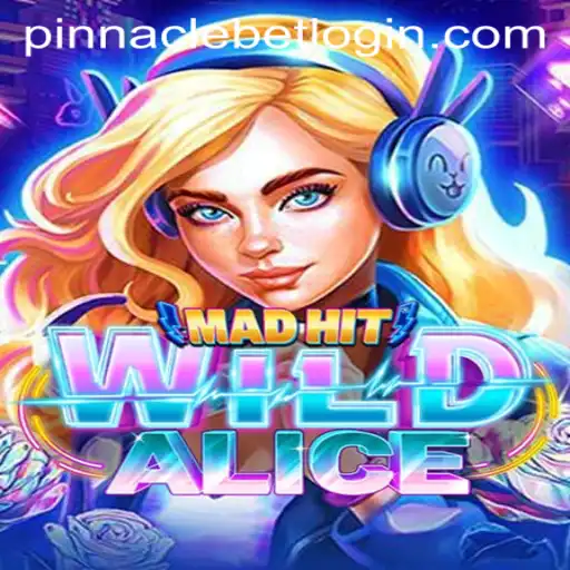 Exploring the Exciting Realm of MadHitWildAlice: A Comprehensive Guide to Pinnacle Betting